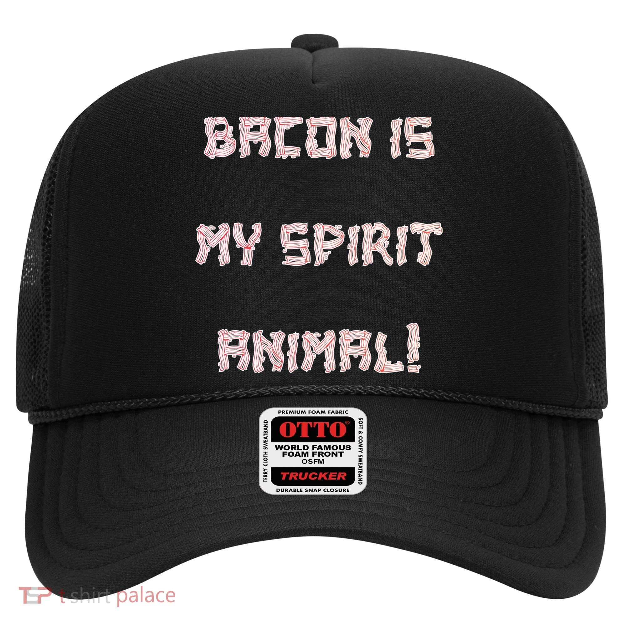 BACON IS MY SPIRIT ANIMAL Hat