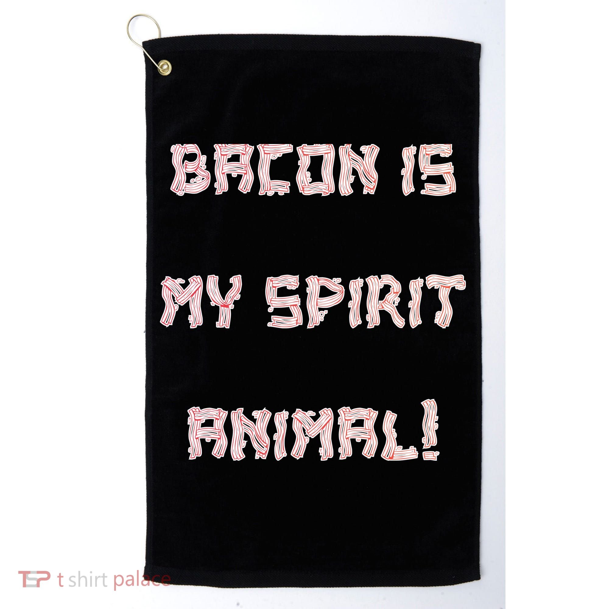 BACON IS MY SPIRIT ANIMAL Golf Towel