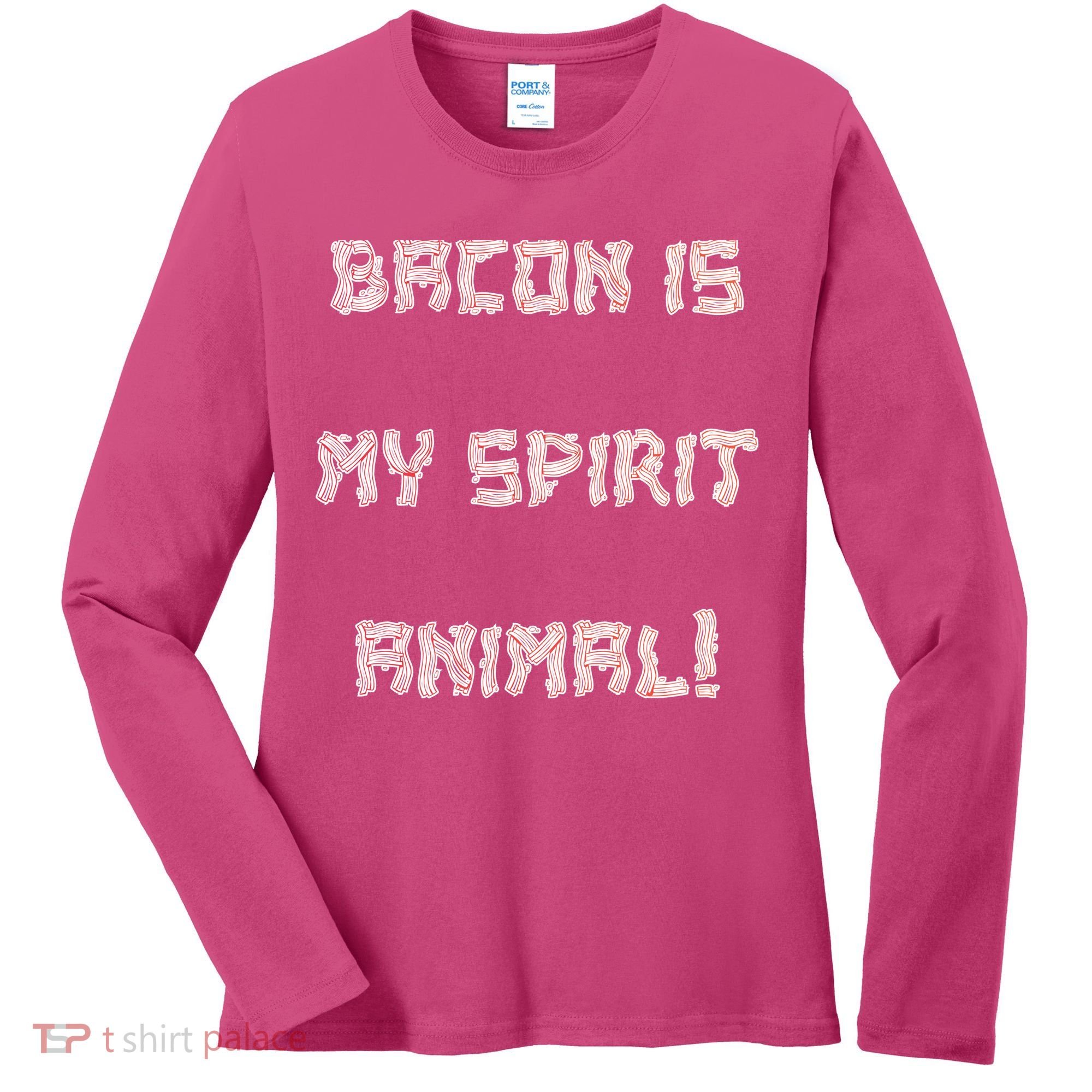 BACON IS MY SPIRIT ANIMAL Women's Long Sleeve Shirt