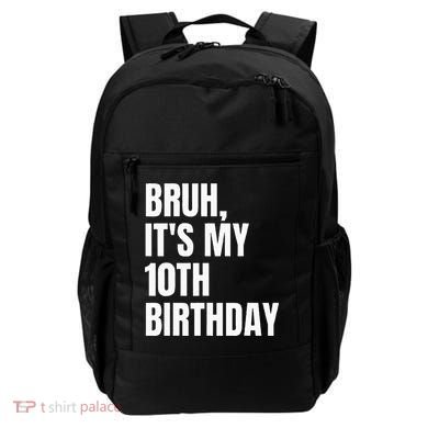 Bruh Its My 10th Birthday Backpack