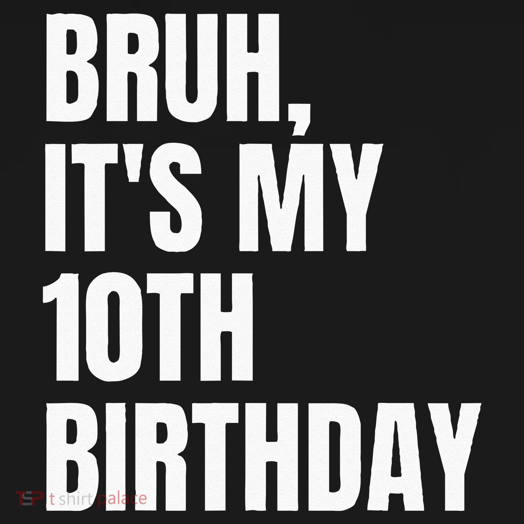 Bruh Its My 10th Birthday Backpack