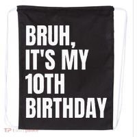 Bruh Its My 10th Birthday Drawstring Bag thumb 0