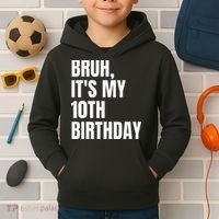 Bruh Its My 10th Birthday Kids Hoodie thumb 2