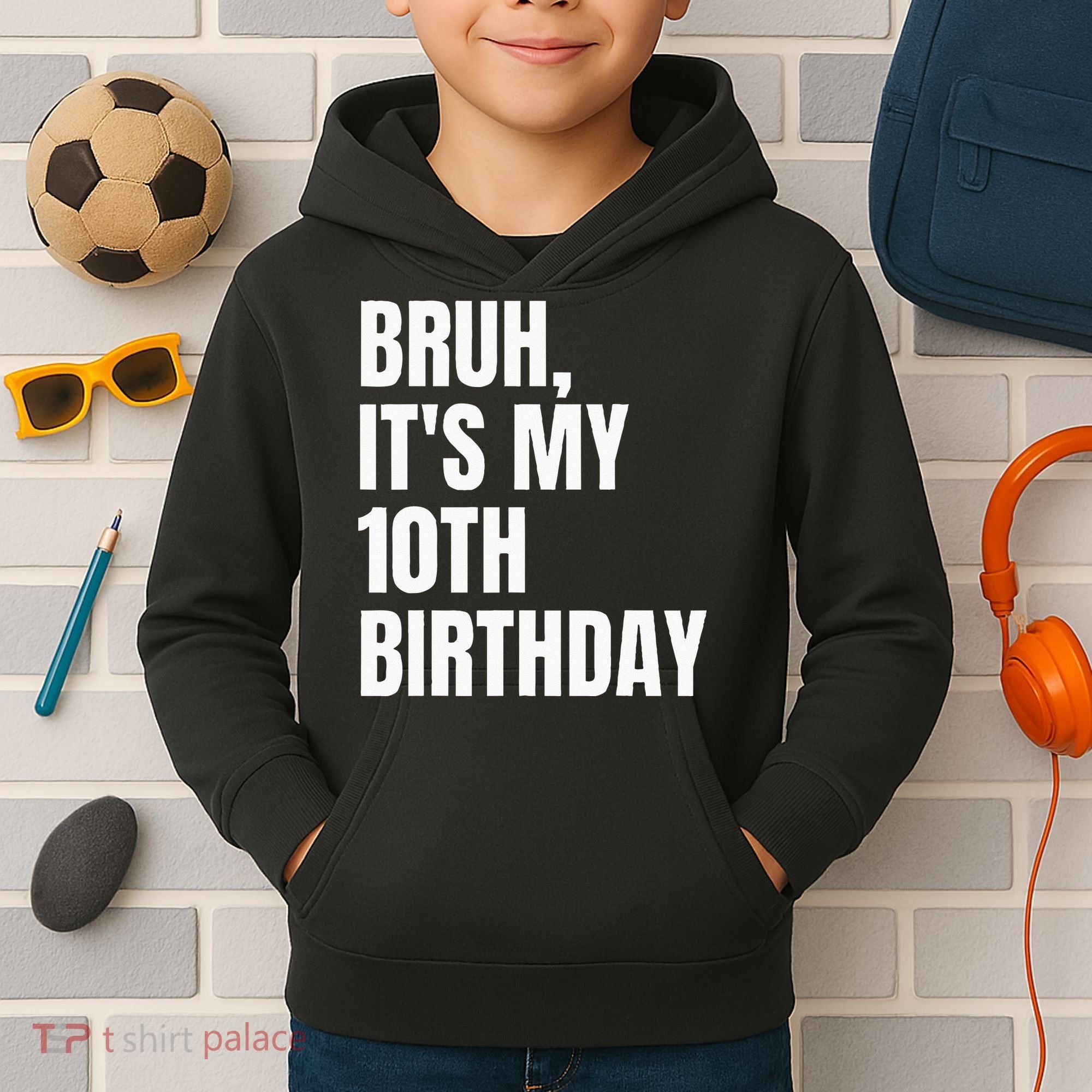 Bruh Its My 10th Birthday Kids Hoodie
