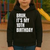 Bruh Its My 10th Birthday Kids Hoodie thumb 3