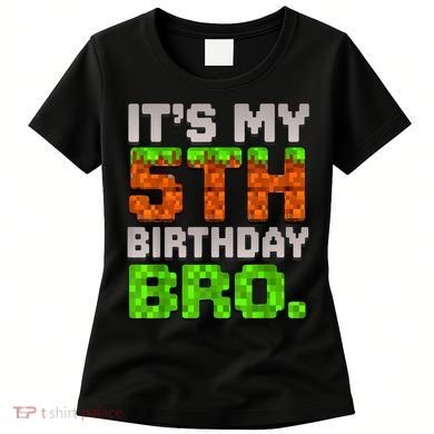 Boy It'S My 5th Birthday Bro Video Game Pixel Women's T-Shirt
