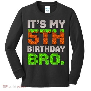 Boy It'S My 5th Birthday Bro Video Game Pixel Kids Long Sleeve Shirt