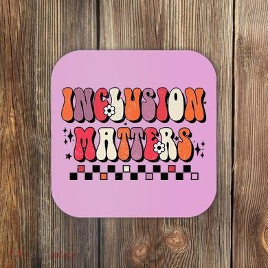 Boho Inclusion Matters Special Education Sped Teacher Coaster