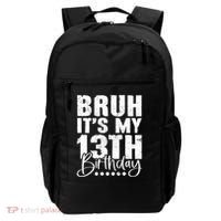 Bruh ItS My 13th Birthday 13 Year Old Birthday Backpack thumb 0