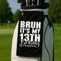 Bruh ItS My 13th Birthday 13 Year Old Birthday Golf Towel thumb 2