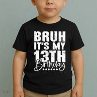 Bruh ItS My 13th Birthday 13 Year Old Birthday Toddler T-Shirt thumb 2