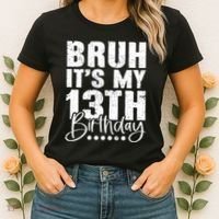 Bruh ItS My 13th Birthday 13 Year Old Birthday Women's T-Shirt thumb 2