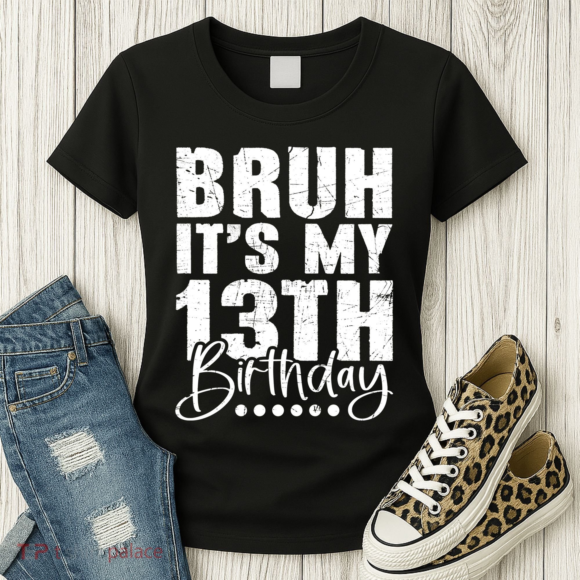 Bruh ItS My 13th Birthday 13 Year Old Birthday Women's T-Shirt