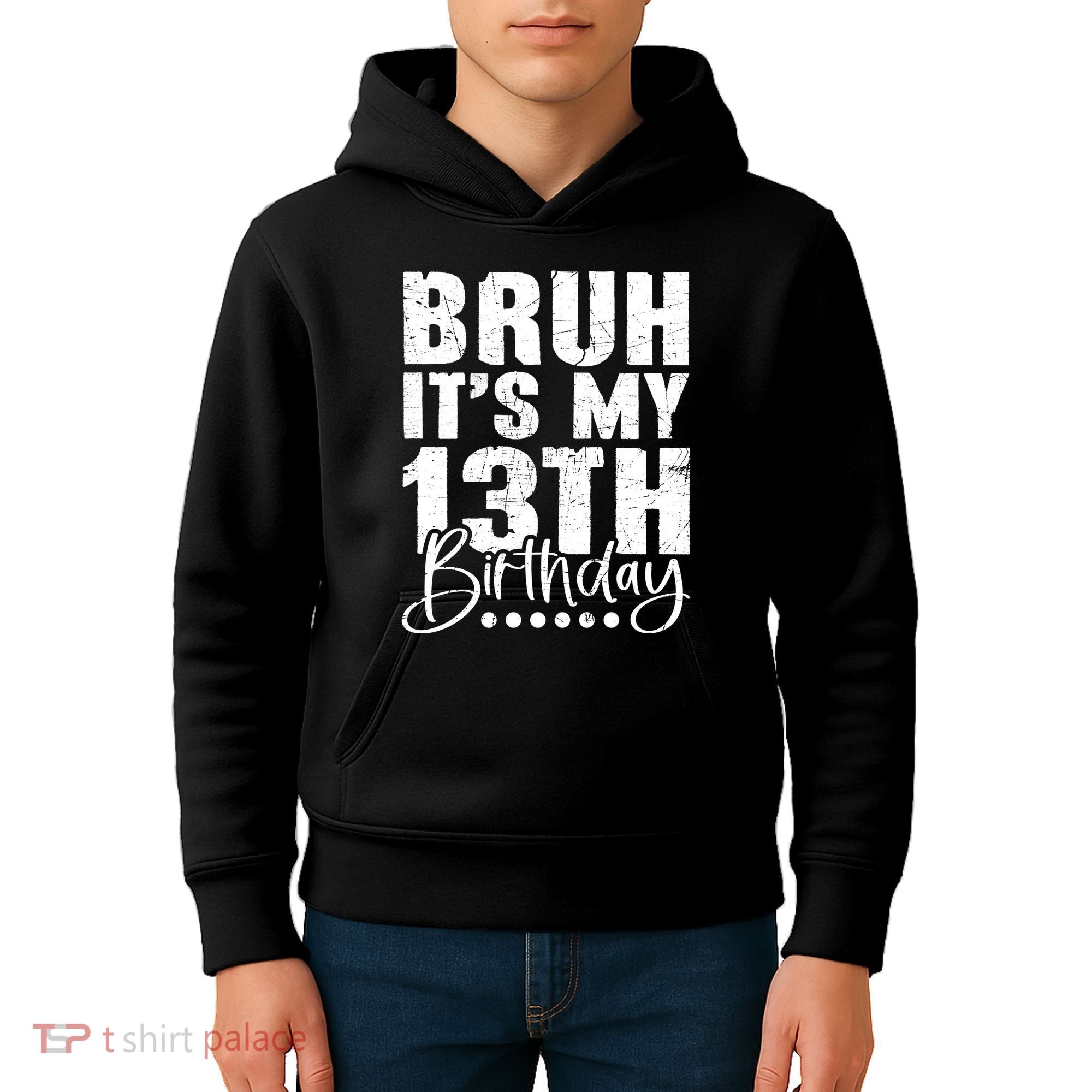 Bruh ItS My 13th Birthday 13 Year Old Birthday Kids Hoodie