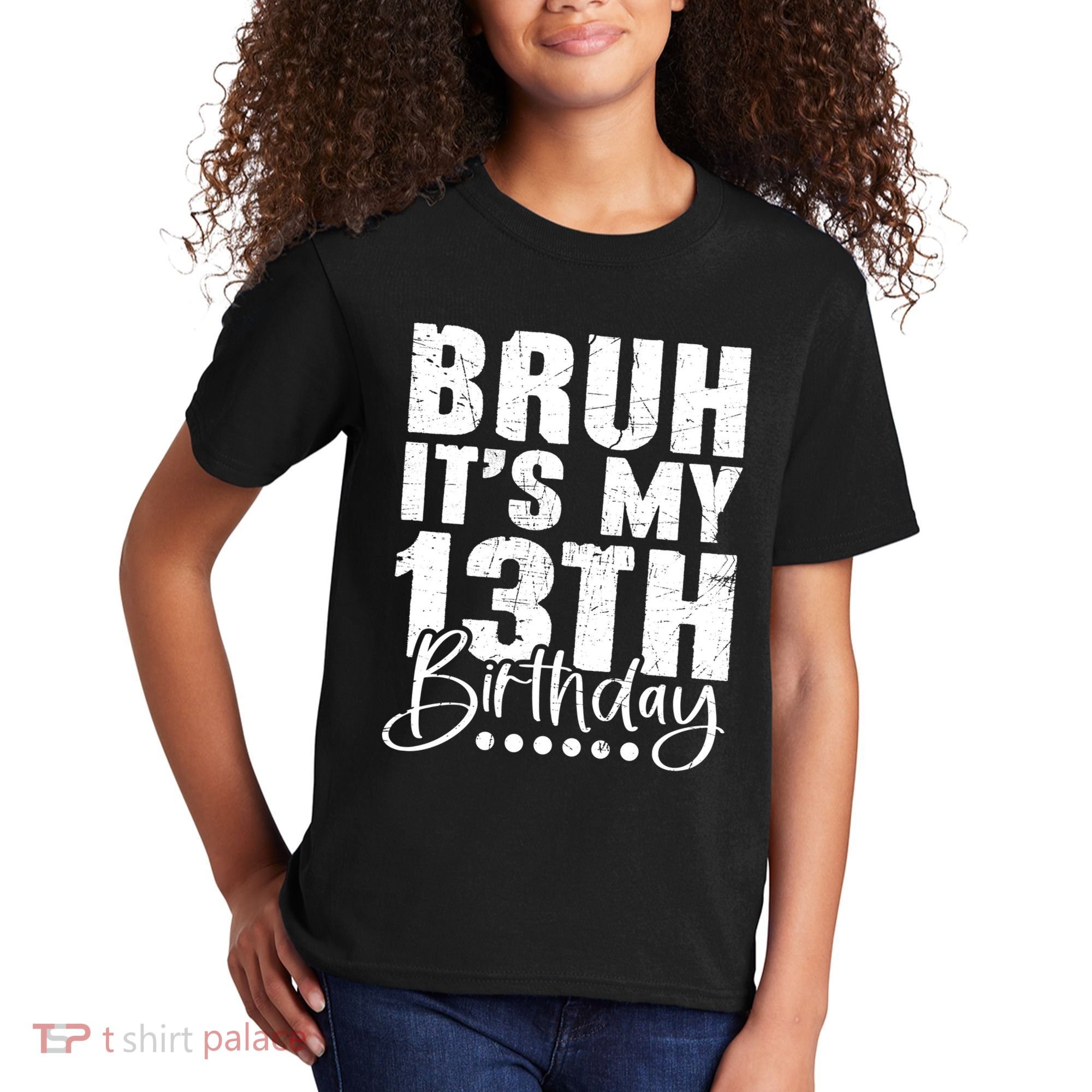 Bruh ItS My 13th Birthday 13 Year Old Birthday Kids T-Shirt