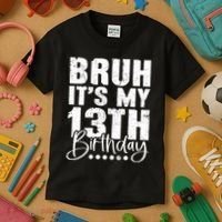 Bruh ItS My 13th Birthday 13 Year Old Birthday Kids T-Shirt thumb 3