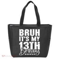 Bruh ItS My 13th Birthday 13 Year Old Birthday Tote Bag thumb 0