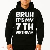 Bruh ItS My 7th Birthday 7 Year Old Birthday Hoodie thumb 2