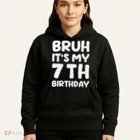 Bruh ItS My 7th Birthday 7 Year Old Birthday Hoodie thumb 5