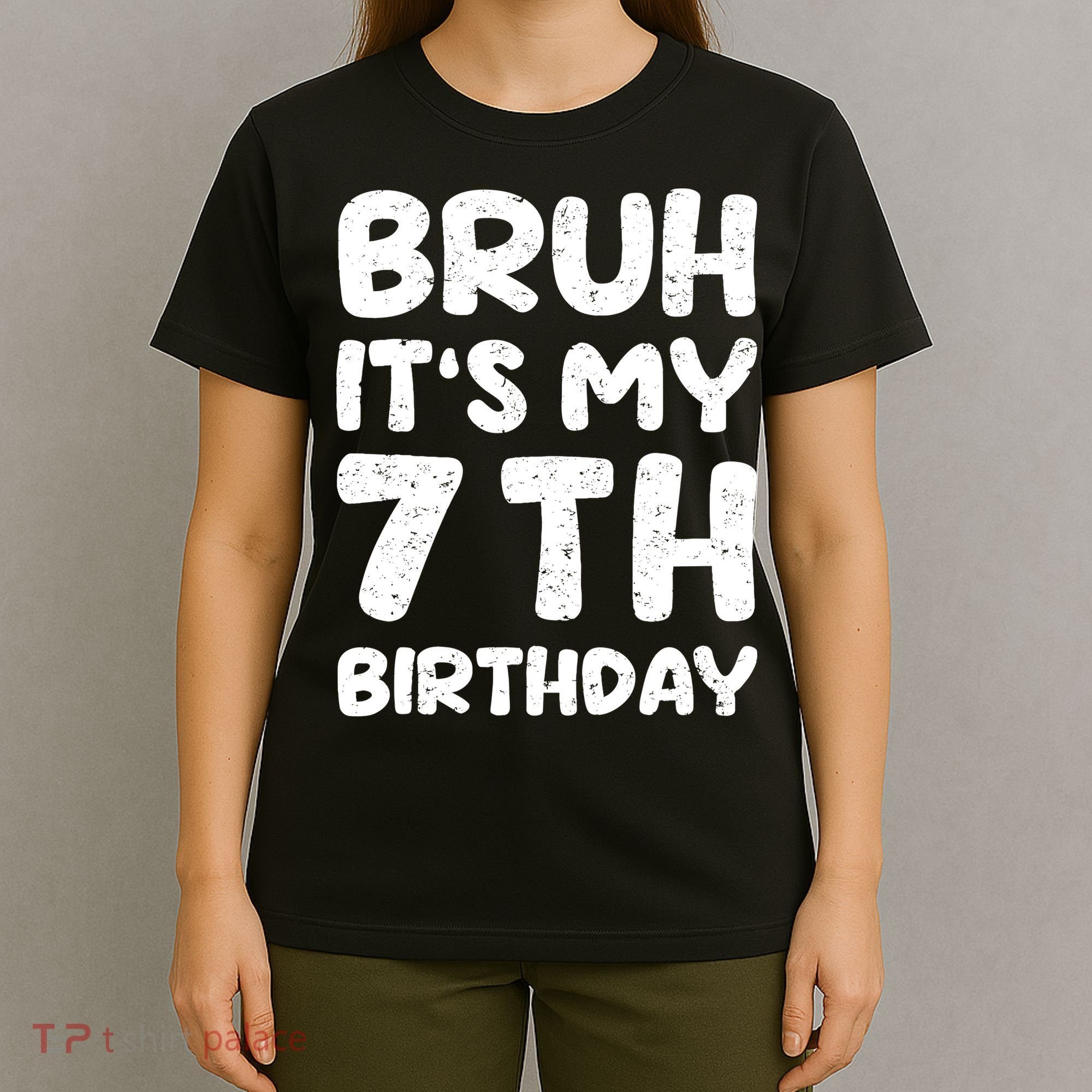 Bruh ItS My 7th Birthday 7 Year Old Birthday T-Shirt