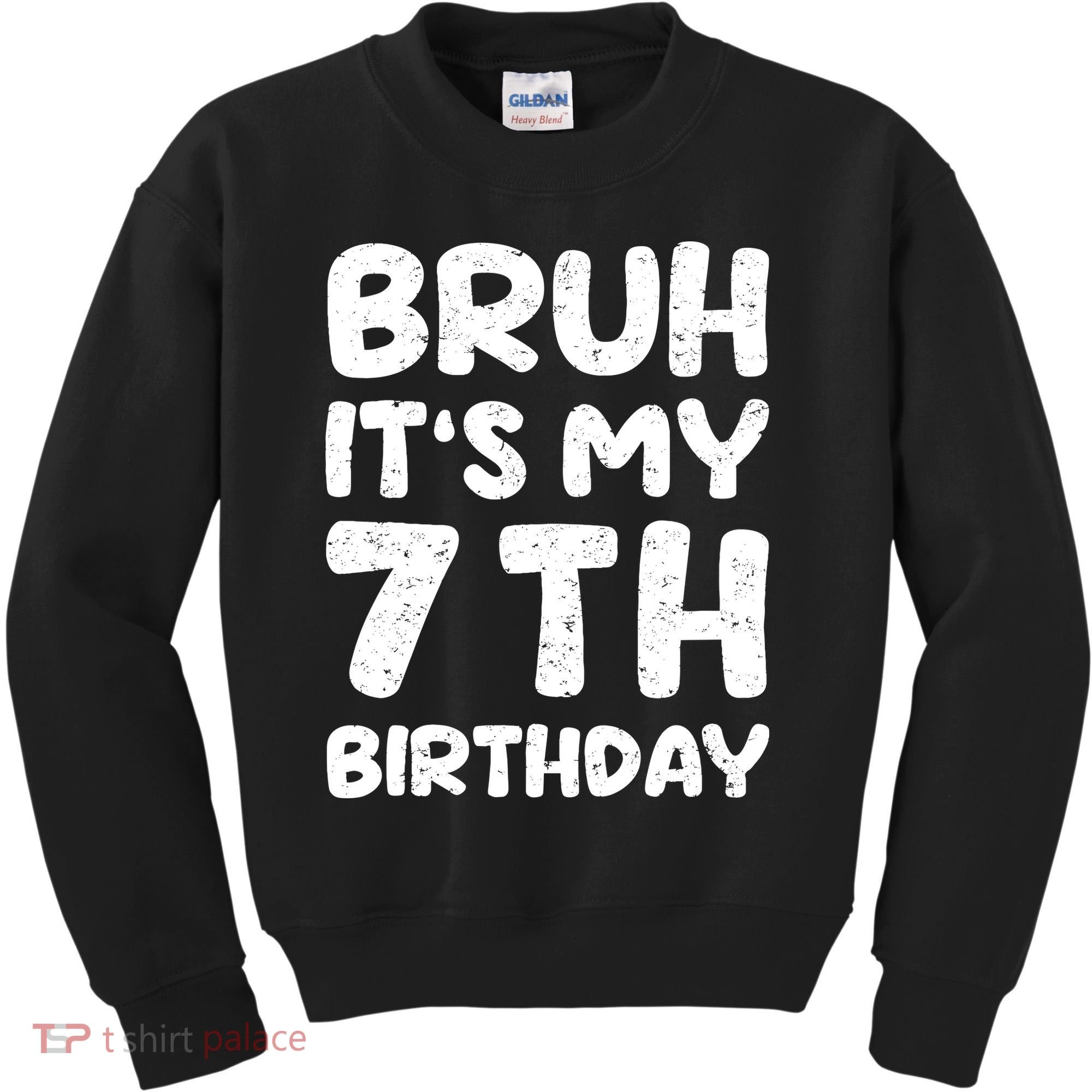Bruh ItS My 7th Birthday 7 Year Old Birthday Kids Sweatshirt