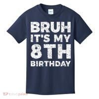 Bruh ItS My 8th Birthday 8 Year Old Birthday Kids T-Shirt thumb 0