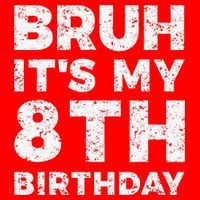 Bruh ItS My 8th Birthday 8 Year Old Birthday Santa Hat thumb 1