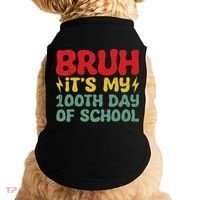 Bruh It's My 100th Day Of School 100 Days Of School Doggie Tank thumb 0
