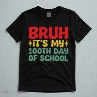 Bruh It's My 100th Day Of School 100 Days Of School T-Shirt thumb 5