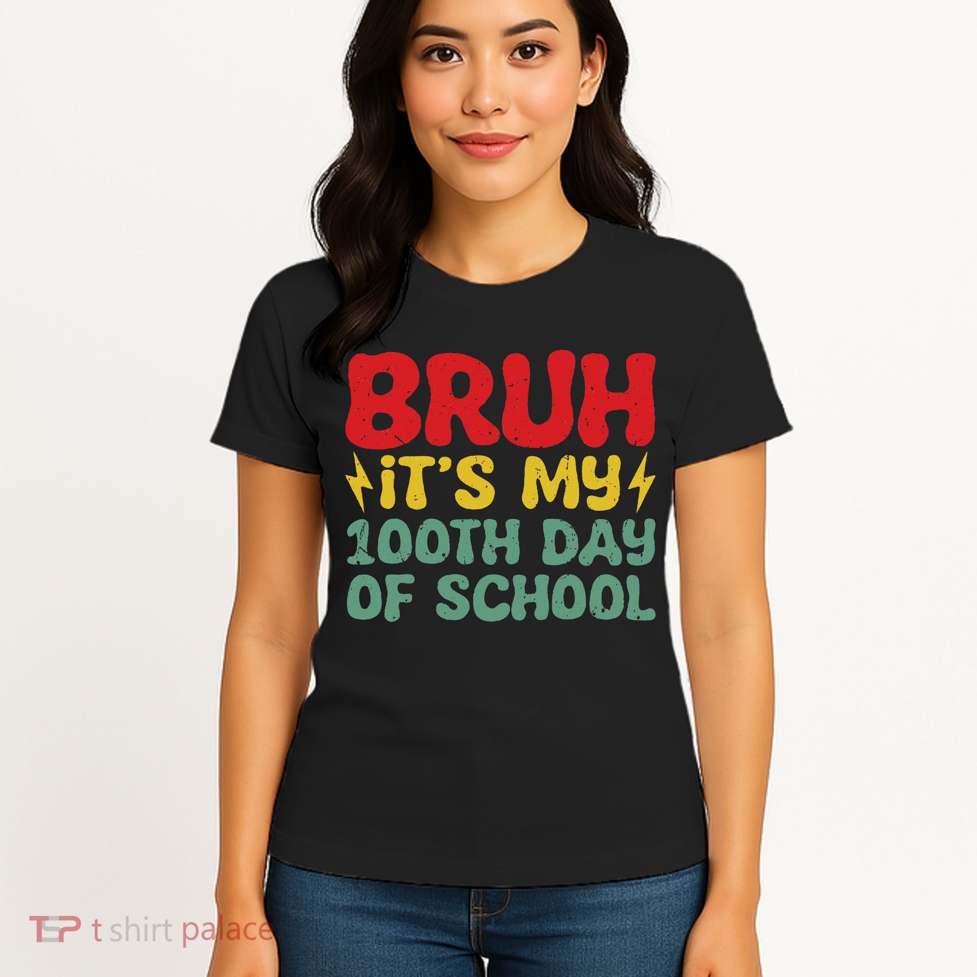 Bruh It's My 100th Day Of School 100 Days Of School Women's T-Shirt