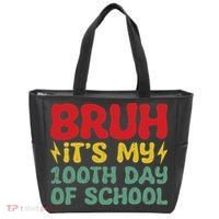 Bruh It's My 100th Day Of School 100 Days Of School Tote Bag thumb 0