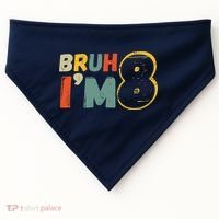 Bruh ItS My 8th Birthday IM 8 Year Old Birthday Gift USA-Made Doggie Bandana thumb 0