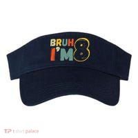 Bruh ItS My 8th Birthday IM 8 Year Old Birthday Gift Visor thumb 0