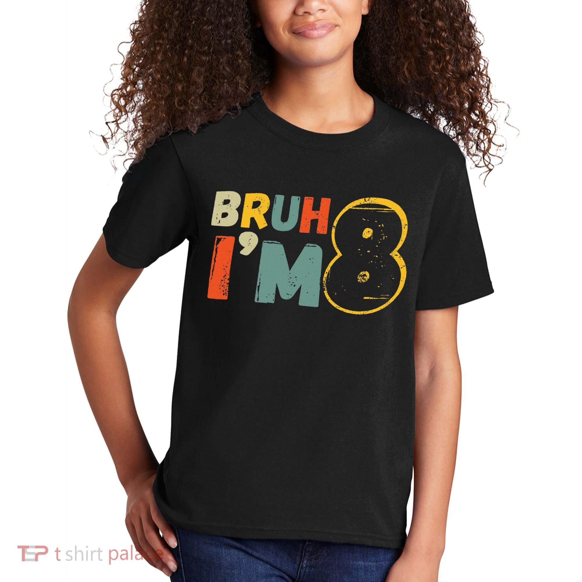 Bruh ItS My 8th Birthday IM 8 Year Old Birthday Gift Kids T-Shirt