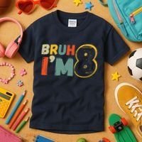 Bruh ItS My 8th Birthday IM 8 Year Old Birthday Gift Kids T-Shirt thumb 3