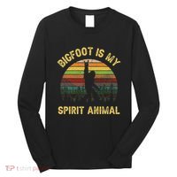 Bigfoot Is My Spirit Animal Bigfoot Lovers Long Sleeve Shirt thumb 0