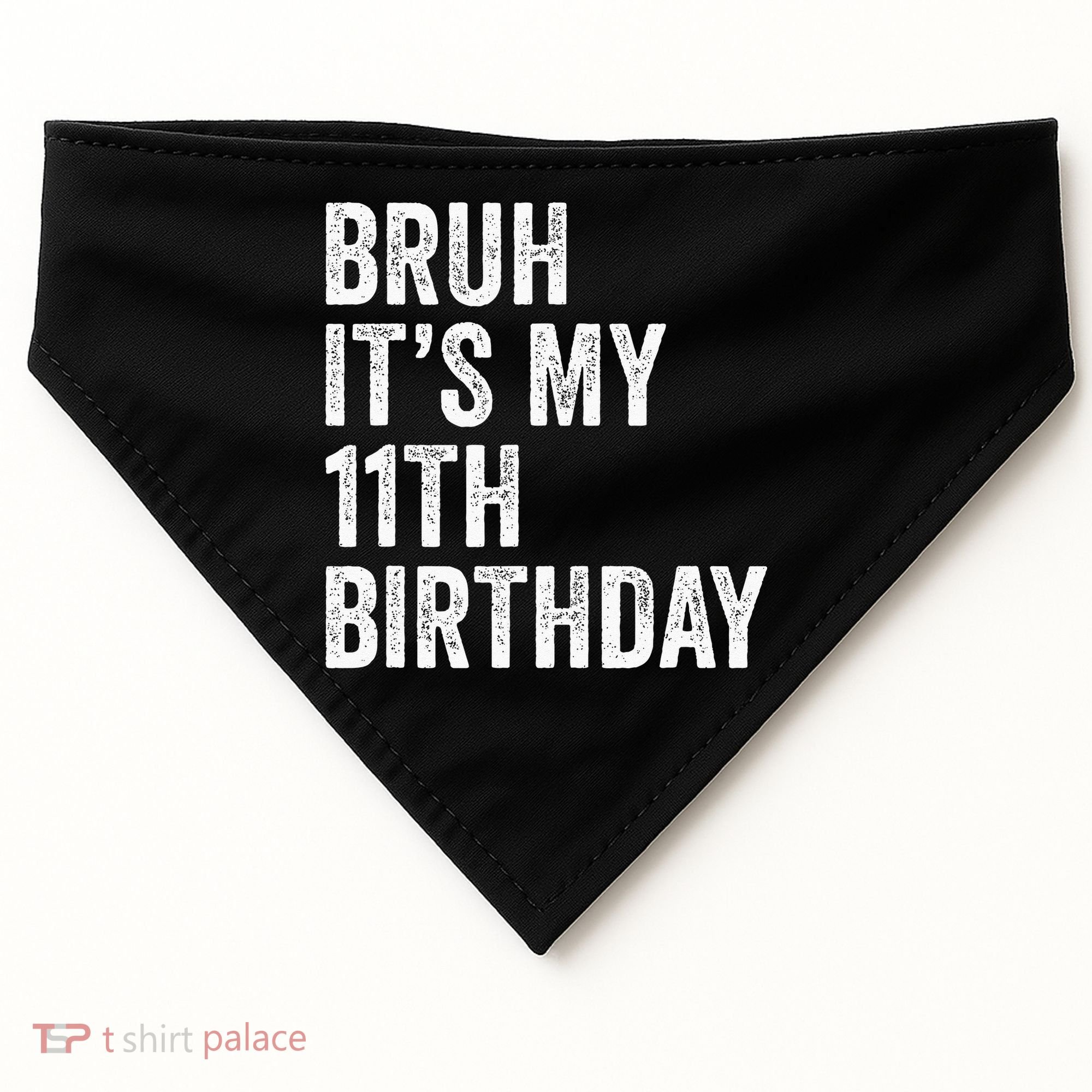 Bruh Its My 11th Birthday 11 Years Old Eleventh Birthday USA-Made Doggie Bandana
