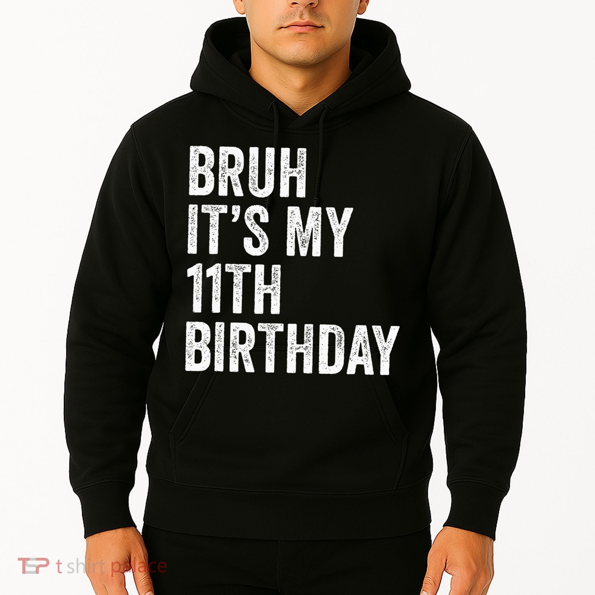 Bruh Its My 11th Birthday 11 Years Old Eleventh Birthday Hoodie
