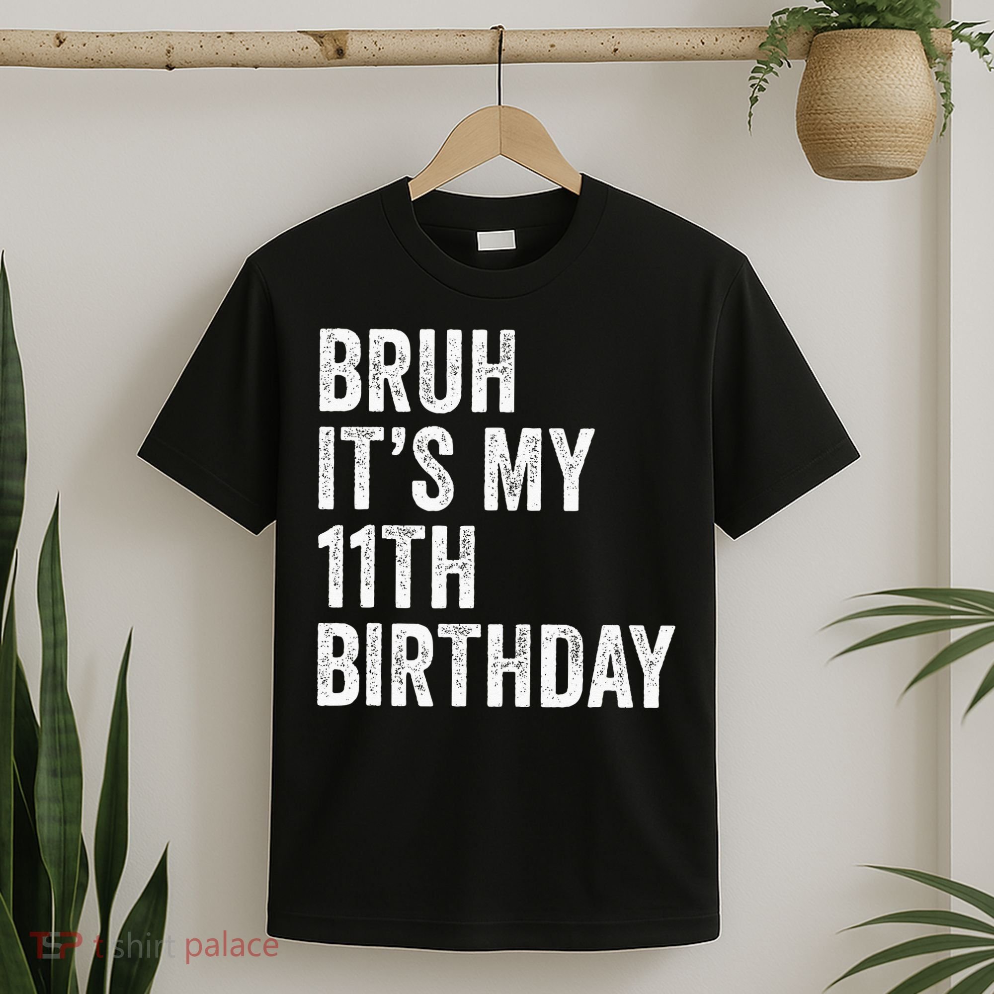 Bruh Its My 11th Birthday 11 Years Old Eleventh Birthday T-Shirt