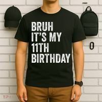Bruh Its My 11th Birthday 11 Years Old Eleventh Birthday T-Shirt thumb 6