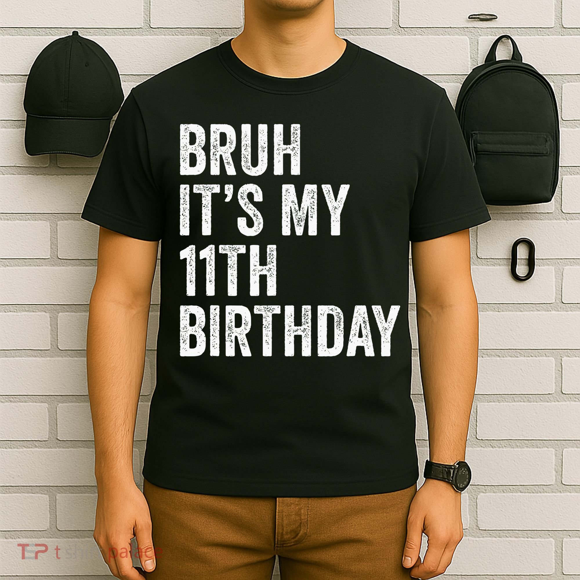 Bruh Its My 11th Birthday 11 Years Old Eleventh Birthday T-Shirt