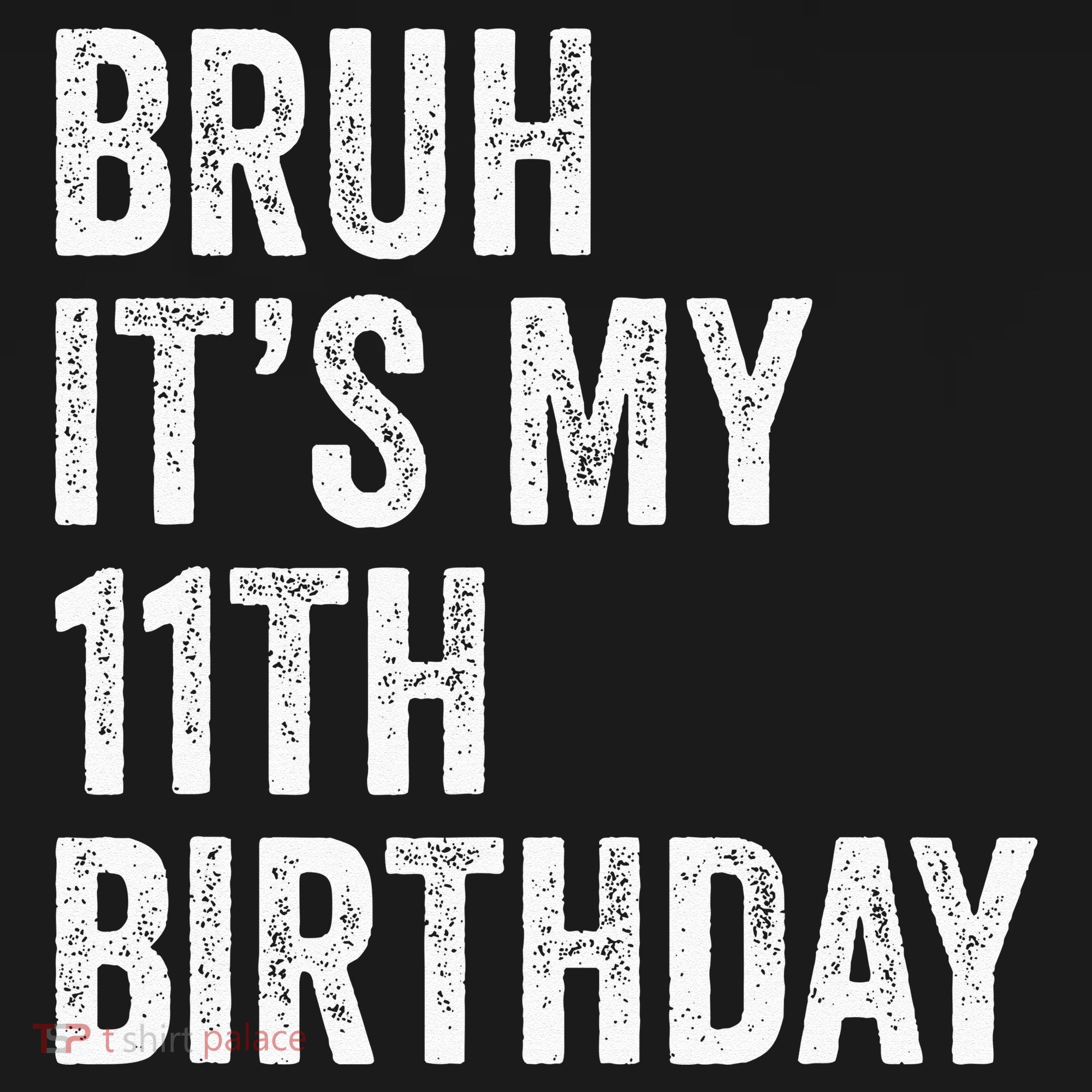 Bruh Its My 11th Birthday 11 Years Old Eleventh Birthday Women's Hoodie