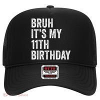 Bruh Its My 11th Birthday 11 Years Old Eleventh Birthday Hat thumb 0