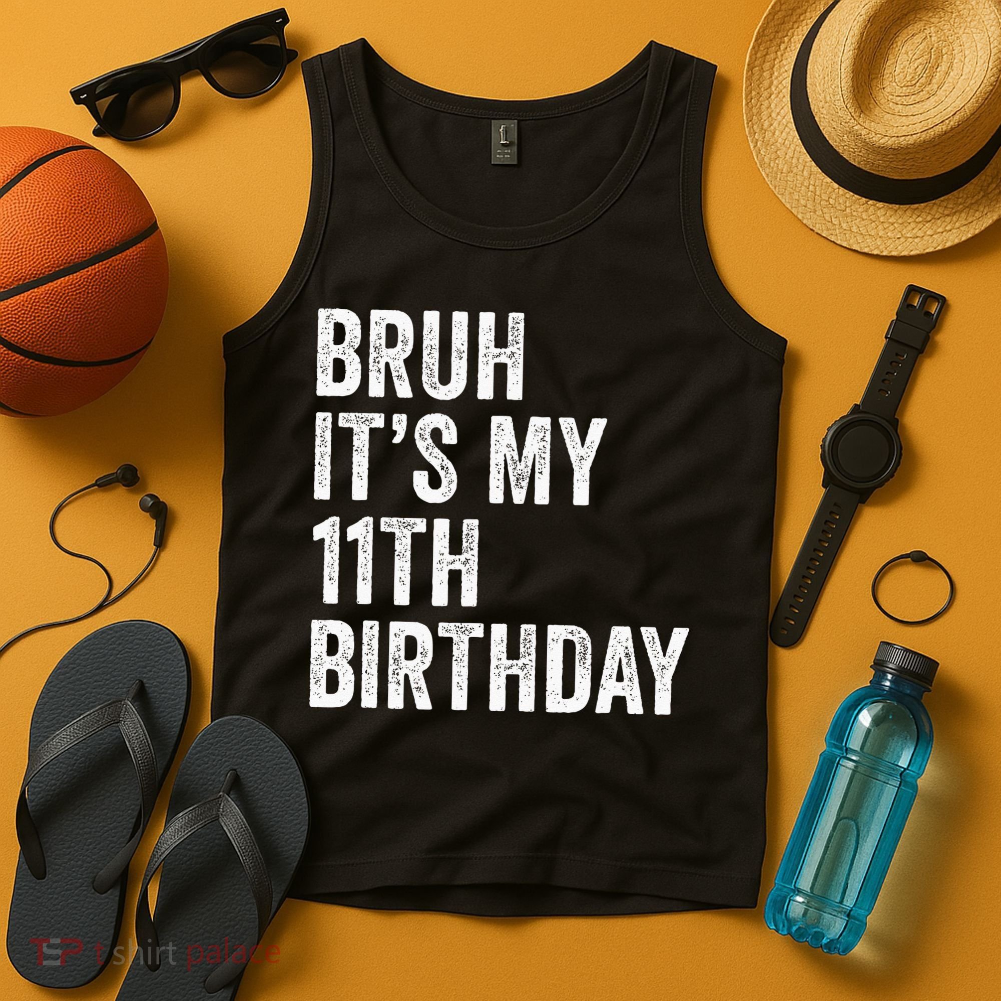 Bruh Its My 11th Birthday 11 Years Old Eleventh Birthday Tank Top