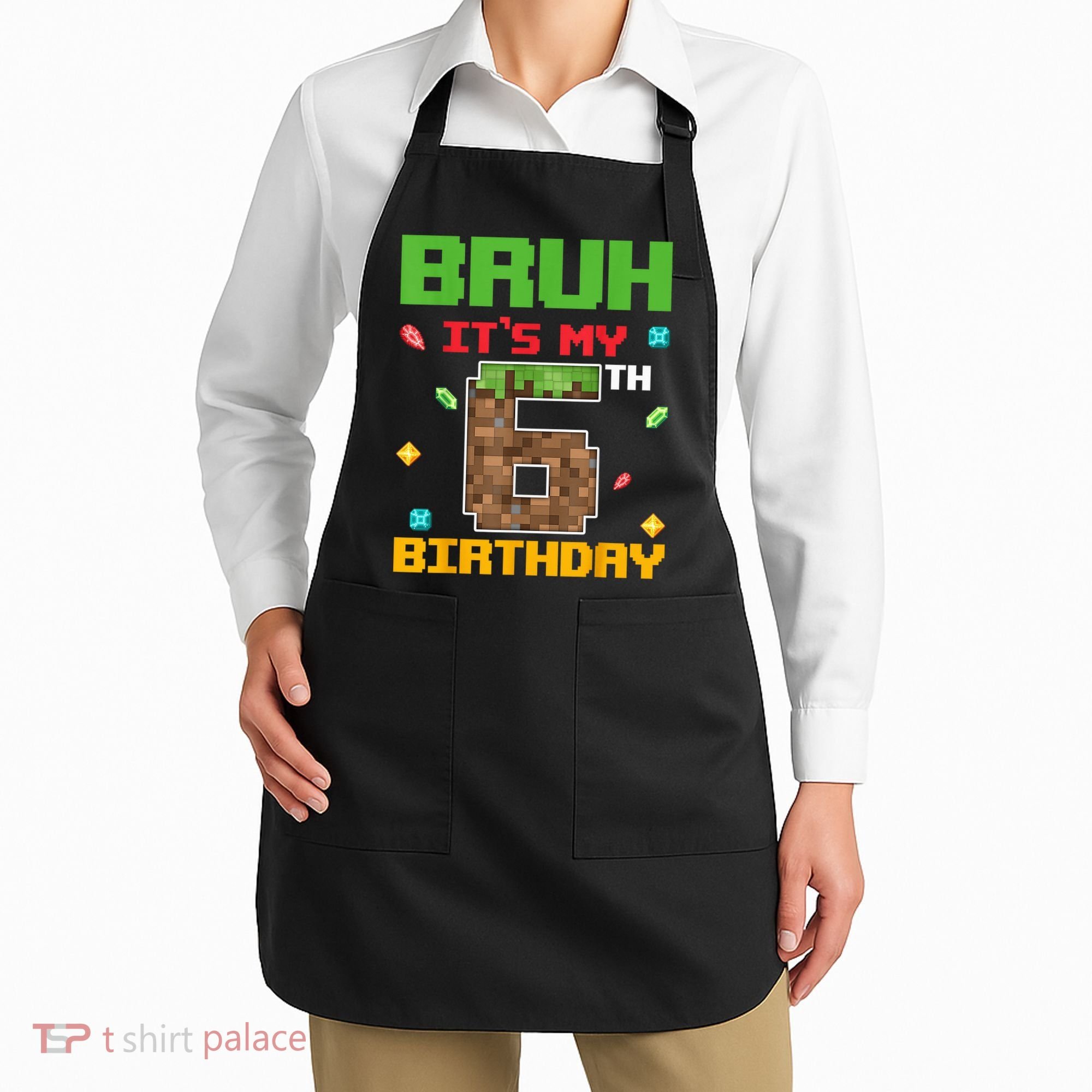 Bruh It'S My 6th Birthday 6 Years Old Birthday Gaming Pixel Apron