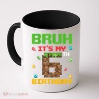 Bruh It'S My 6th Birthday 6 Years Old Birthday Gaming Pixel Coffee Mug thumb 0