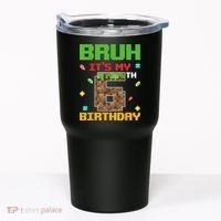 Bruh It'S My 6th Birthday 6 Years Old Birthday Gaming Pixel Tumbler thumb 0