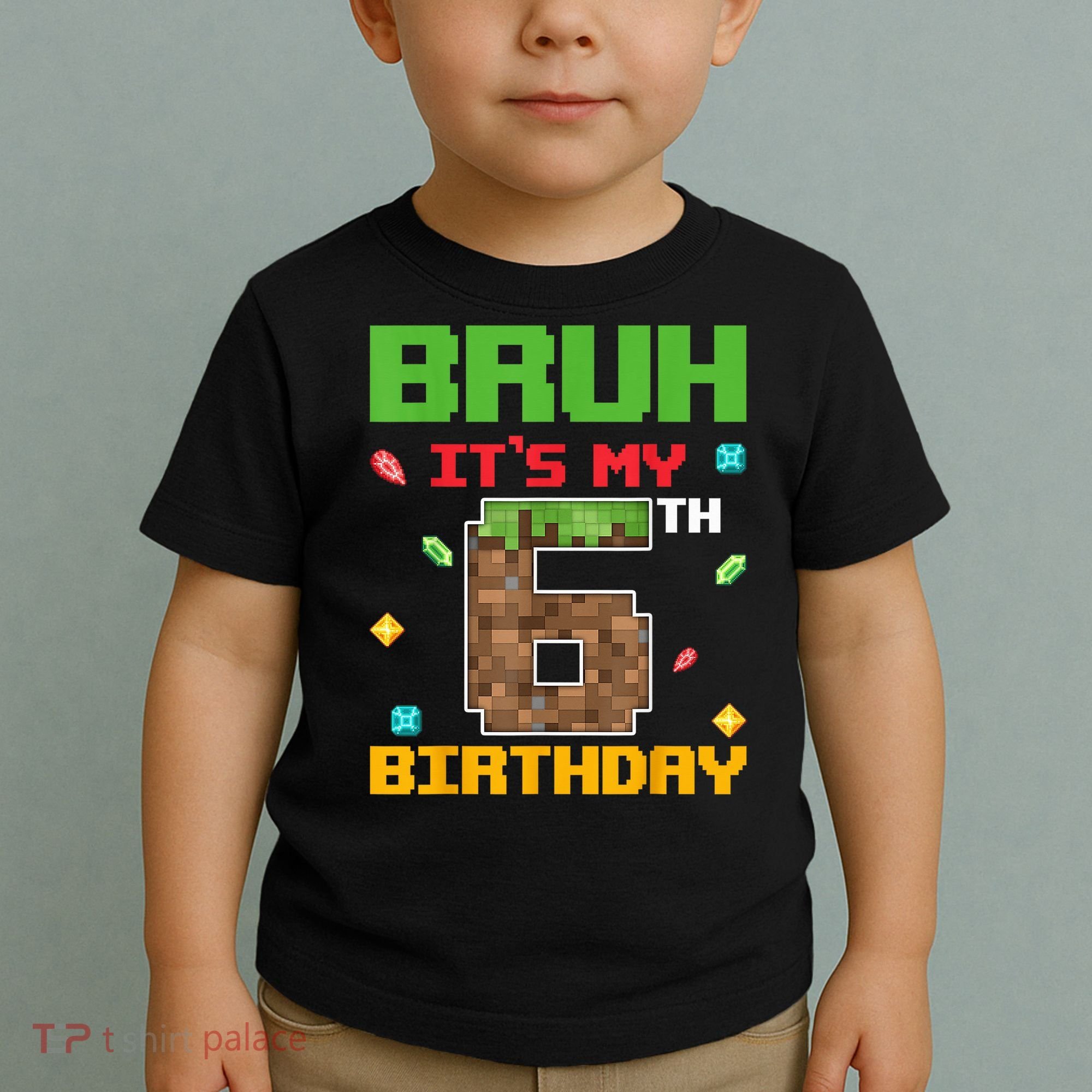 Bruh It'S My 6th Birthday 6 Years Old Birthday Gaming Pixel Toddler T-Shirt