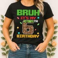 Bruh It'S My 6th Birthday 6 Years Old Birthday Gaming Pixel Women's T-Shirt thumb 2
