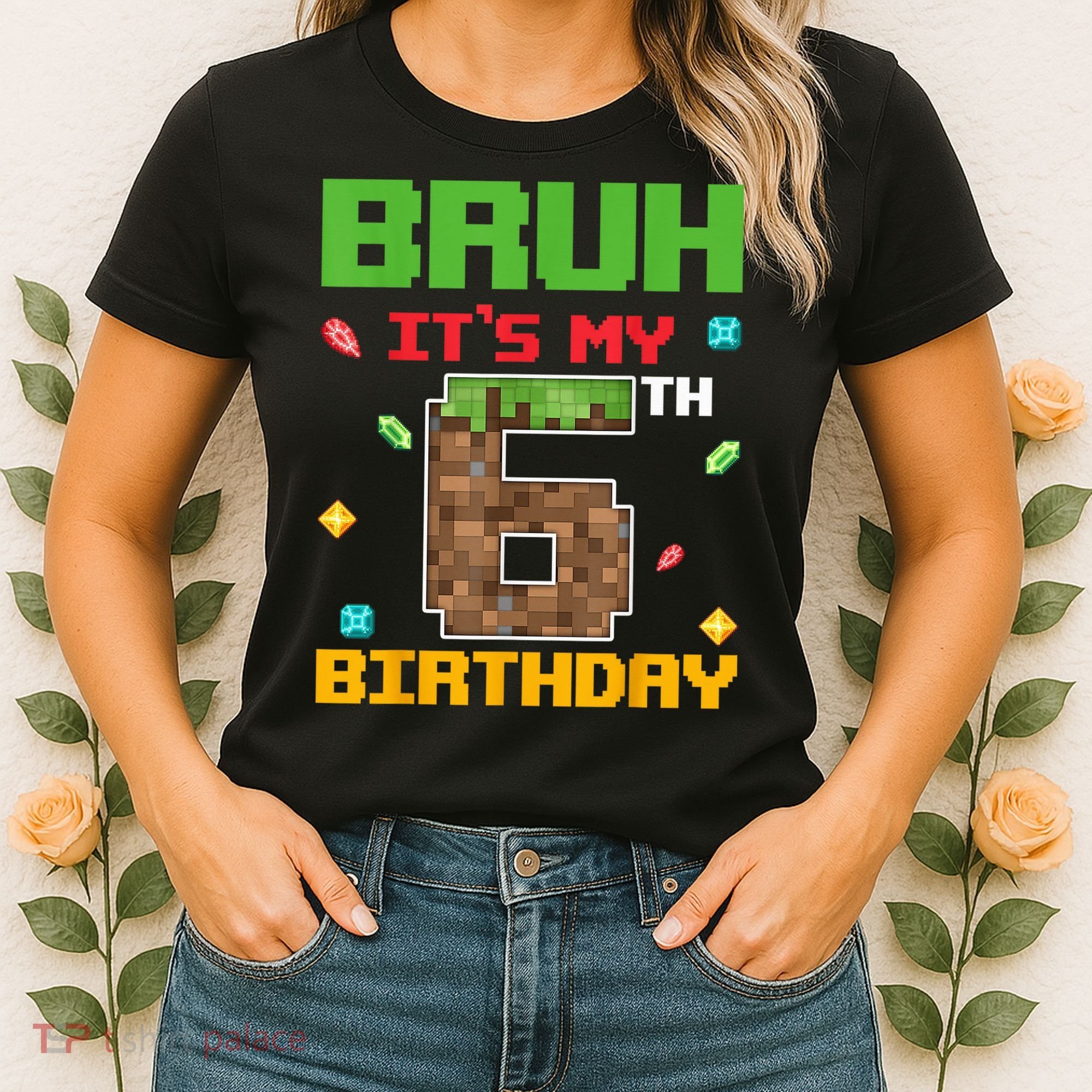 Bruh It'S My 6th Birthday 6 Years Old Birthday Gaming Pixel Women's T-Shirt